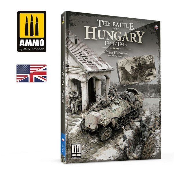 AMMO by Mig Jimenez A.MIG-6280 Book: The Battle for Hungary 1944/1945 (ENGLISH)