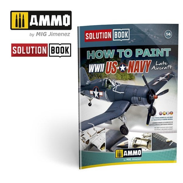 AMMO by Mig Jimenez A.MIG-6523 HOW TO PAINT WWII US NAVY LATE AIRCRAFT - SOLUTION BOOK